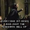 melreads: Snape saying "sit down and shut up" or words to that effect (harry potter)