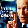withherhands: (24_bill thinks you're a moron)