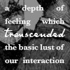 vulgarweed: (depth of feeling)
