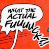 merrileemakes: A comic speech bubble with the text "What the actual fuuuuck?!" (Wtaf)