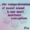 silmaril: "...the comprehension of sweet sound is our most indefinite conception."  E.A. Poe. (Music)