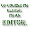 ranalore: (elitist editor)
