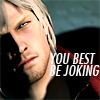 arise: (devil may cry ♥ you best be joking)