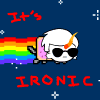 seeing_idawg: Mutant Dave Strider's head photoshopped onto a GIF of Nyan Cat. The background text reads "It's IRONIC." ([nyan] Dave: Nyan.)