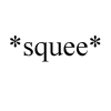 twtd: *squee* (text- *squee*)