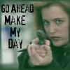copracat: Scully aiming a gun with the text 'Go ahead, make my day' (scully makes my day)