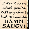vae: (BlackAdder: text: sounds saucy)