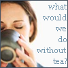 winding_path: (Tea What Would We Do Without It?)