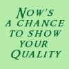 pegkerr: (Now's a chance to show your quality)
