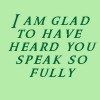 pegkerr: (I am glad to have heard you speak so ful)