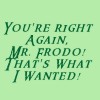 pegkerr: (You're right again Mr Frodo That's what)