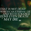 dorchadas: (That is not dead...)