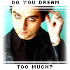 lannamichaels: Billie Joe Armstrong from Green Day looking oversaturated, with the caption "do you dream too much?" (dream, dream too much, green day, green day dream)