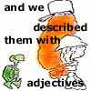 ffnetgoodfic: (Adjectives)