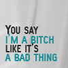 flingslass: (You Say I'm a Bitch Like it's a Bad Thin)