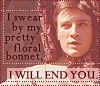 ext_46111: A picture of Mal from Firefly saying, "I swear by my pretty floral bonnet I will end you." (pretty floral bonnet)
