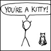 zarhooie: Text: You're a Kitty (Random: You're a KITTY)