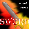 kes_22: "Whee, I have a sword" with a pixel sword (Happy!)