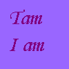 random_xtras: The words Tam I am on a purple background (OOC)