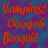 kippurbird: (Vampire! Oogah Boogah!)