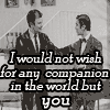 jakia: (i would not wish for any companion but y)
