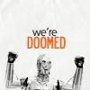 burbujita: (WE'RE DOOMED!!!!!)