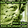jack_inthegreen: a Green man sculpture blowing a kiss (blow a kiss)