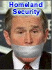 elf: Dubya with duct tape (Homeland Security)