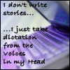 downtide: I just take dictation from the voices in my head (gen dictation)