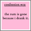 whiteink: (CONFESSION - rum)