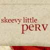 bluemeridian: Text icon: &quot;Skeevy Little Perv&quot;. (Text :: Skeevy Little Perv)