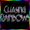 catechism: black background with 'chasing rainbows' text. border is a rainbow! (CHASING RAINBOWS - fade to black)