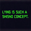 whos_there: (Lying is a Shisno concept)