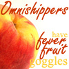 azurelunatic: A red and yellow fruit. Caption: Omnishippers have fever fruit goggles (omnishipper)