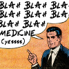 ar: The comic strip character Rex Morgan, M.D., saying "BLAH BLAH BLAH MEDICINE (yessss)". (comics - rex morgan BLAH BLAH BLAH MEDIC)