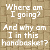 smeddley: (Handbasket)