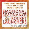 kaigou: The two things that matter most to me: emotional resonance and rocket launchers. (3 whedon wisdom)