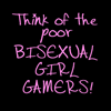 azurite: (poor bi grrl gamers)