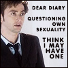 charamei: Tenth Doctor, looking confused: "Dear Diary. Questioning own sexuality - think I may have one!" (DW10: Not asexual)
