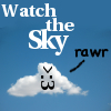 fridgepunk: The words "Watch the sky" and a cloud with a lion face on it going "rawr" (evil Cloud)