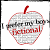 ellia: apple with the words I prefer my boys fictional (text i prefer my boys fictional)