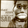 verstehen: (Stupid people make me sad)