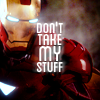 midnitemarauder: (Avengers - IM Don't take my stuff)