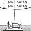 elekdragon: Sewing Machine saying "I love Satan." (PossessedSewingMachine)