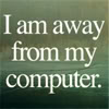 rekindle956: It reads: "I am away from my computer" (Default)