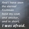 hopefulnebula: (Prufrock - Footman)