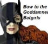 ravenous_raven: Combo headshot of Cass Cain, Steph Brown, and Babs Gordon, the 3 Batgirls, "Bow to the Goddammned Batgirls" in a corner (Default)