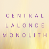 adaorardor: (CENTRAL LALONDE MONOLITH)