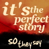 sarian71: (Perfect Story)