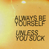 shaitanah: (be yourself)